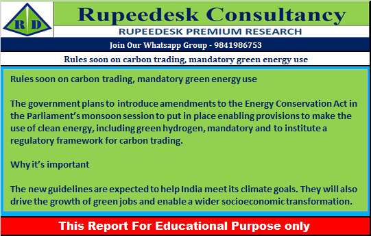 Rules soon on carbon trading, mandatory green energy use - Rupeedesk Reports - 18.07.2022