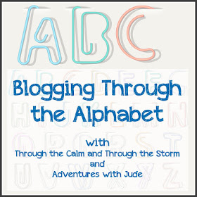 http://throughthecalmandthroughthestorm.blogspot.com/2016/01/blogging-through-alphabet-week-10.html