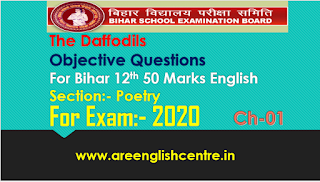 The Daffodils Objective Questions for Bihar board 12th 50 Marks English