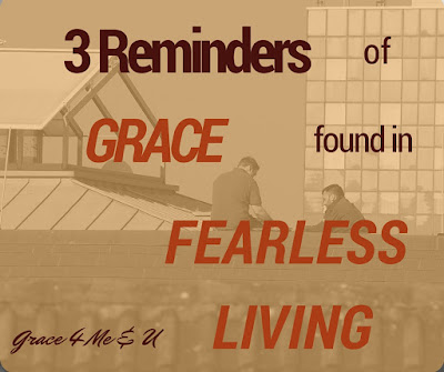 Have you ever been scared to do something because of the "what if's"?  Well in 2016 I am going to find grace by living fearlessly, and I hope you will join me. I just need a place to start and I'm guessing you do to. Let's start with 3 reminders of God's grace.