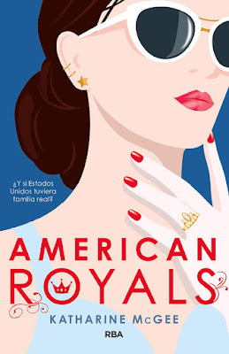 Libro: American Royals Katharine McGee (RBA Molino - 20 Febrero 2020)  portada