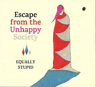 Equally Stupid "Escape From The Unhappy Society"2017 Finland Jazz Rock Avant Garde