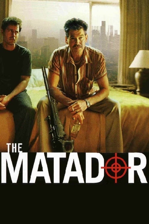 The Matador 2005 Film Completo Streaming