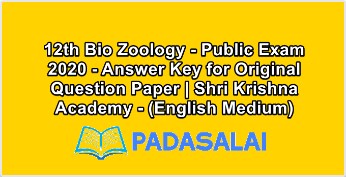 12th Bio Zoology - Public Exam 2020 - Answer Key for Original Question Paper | Shri Krishna Academy - (English Medium)
