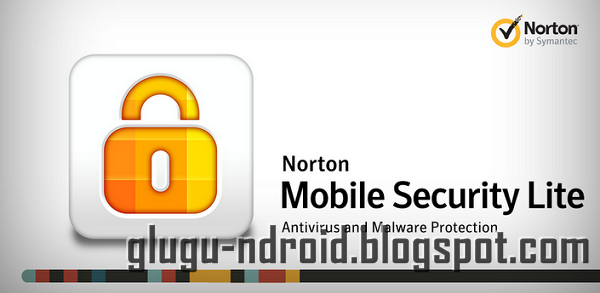 Norton  - Aplikasi Antivirus Terbaik untuk Ponsel Android