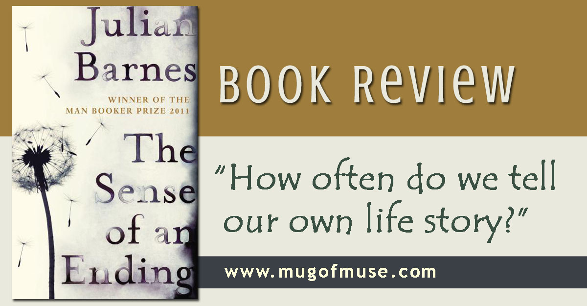 Book Review: The Sense of an Ending by Julian Barnes