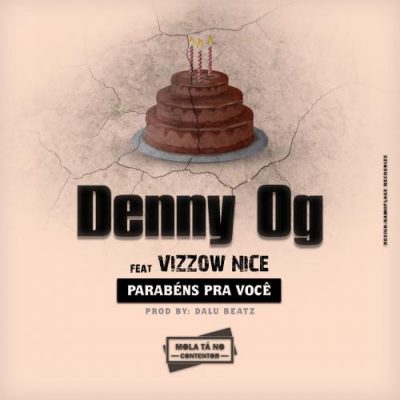 Denny Og - Parabéns A Você (feat. Vizzow Nice) (2020)