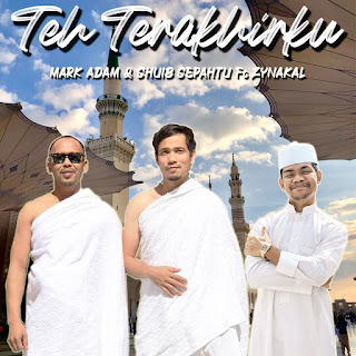 Mark Adam & Shuib - Teh Terakhirku (feat. Zynakal) MP3