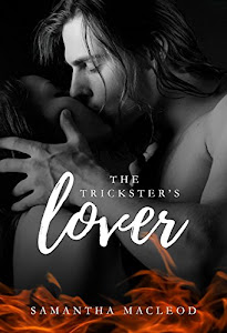 The Trickster's Lover: An Urban Fantasy Romance with the Norse God Loki (The Loki Series Book 1) (English Edition)