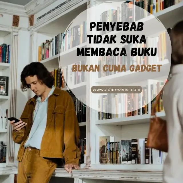 Penyebab tidak suka membaca buku