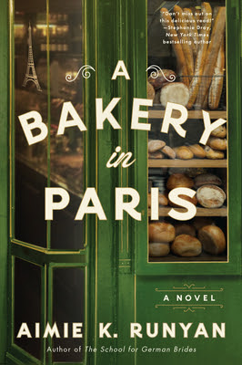 book cover of historical fiction novel A Bakery in Paris by Aimie K Runyan