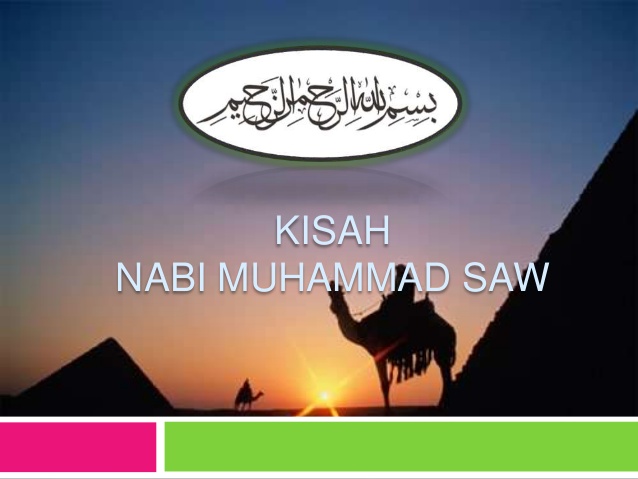 Kisah Nabi Muhammad Saw