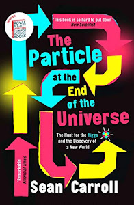 The Particle at the End of the Universe: Winner of the Royal Society Winton Prize (English Edition)