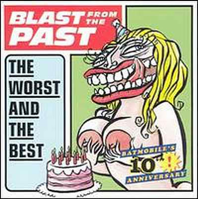 Batmobile - Blast From The Past The Worst And The Best [1993]