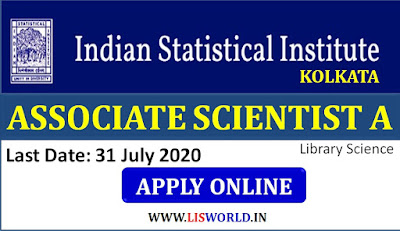 ISI Recruitment 2020 Associate Scientist A (Library Science ISI, Konkata) Last Date 31/07/2020