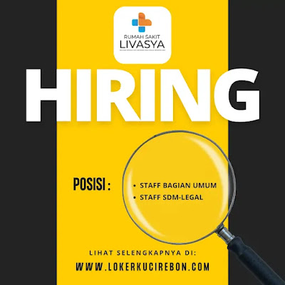 LOKER CIREBON RS LivasyaStaff Bagian Umum Staff SDM-Legal