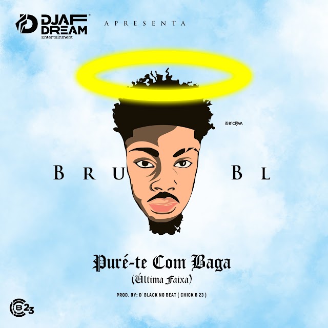 Bruno BL- Pure-té Com Baga(Download mp3)