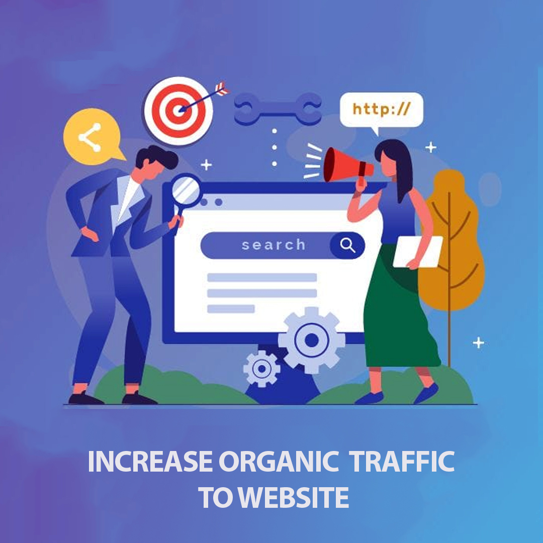 INCREASE ORGANIC TRAFFIC TO WEBSITE