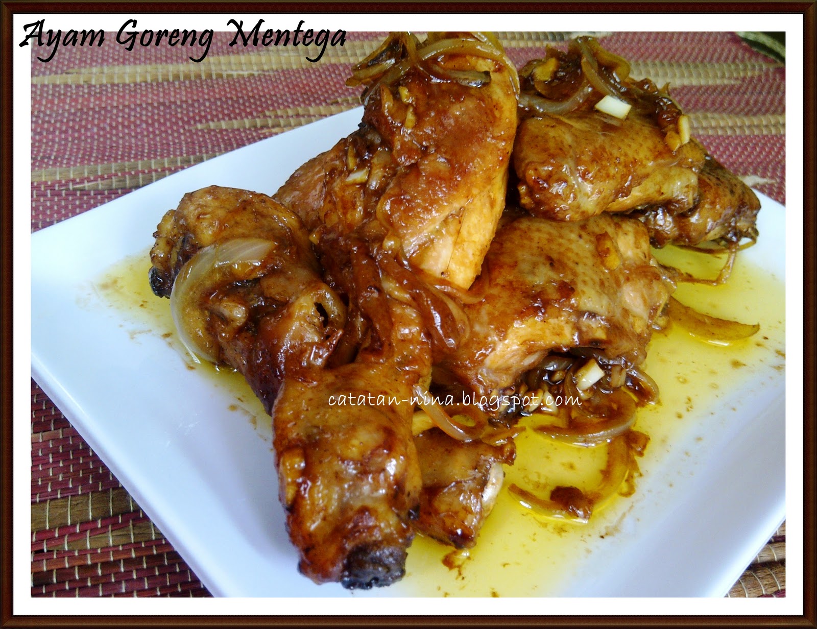 AYAM GORENG MENTEGA - Catatan-Nina  Aneka Resep Masakan 