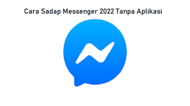 Cara Sadap Messenger 2024 Tanpa Aplikasi