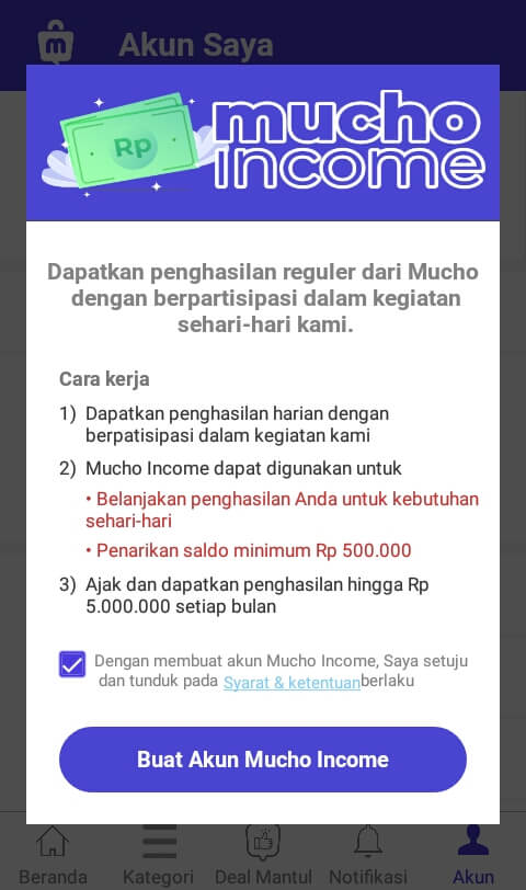 Baca Cara Kerja dan ceklist "Syarat & Ketentuan" dan pilih "Buat Akun Mucho Income".