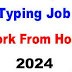 Typing job work from home | Data entry jobs work from home