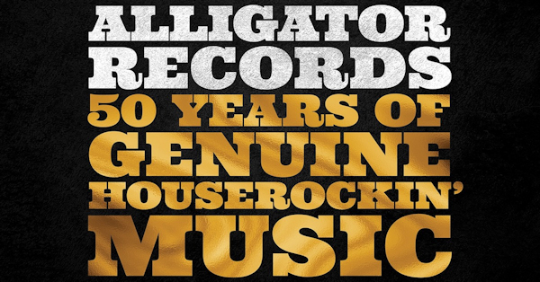 Alligator Records - 50 Years Of Genuine Houserockin' Music