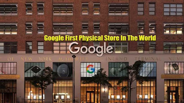 Google First Physical Store In The World