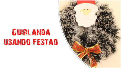 Como fazer Guirlanda Usando Festão #temanatal #temanatalino #Guirlanda