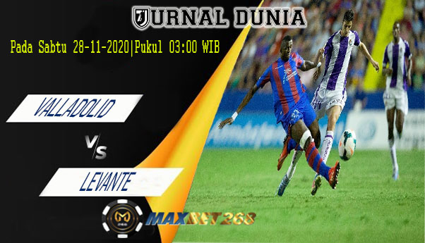 Prediksi Real Valladolid Vs Levante, Sabtu 28 November 2020 Pukul 03.00 WIB