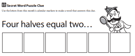 Secret question Four Halves Equal Two ______