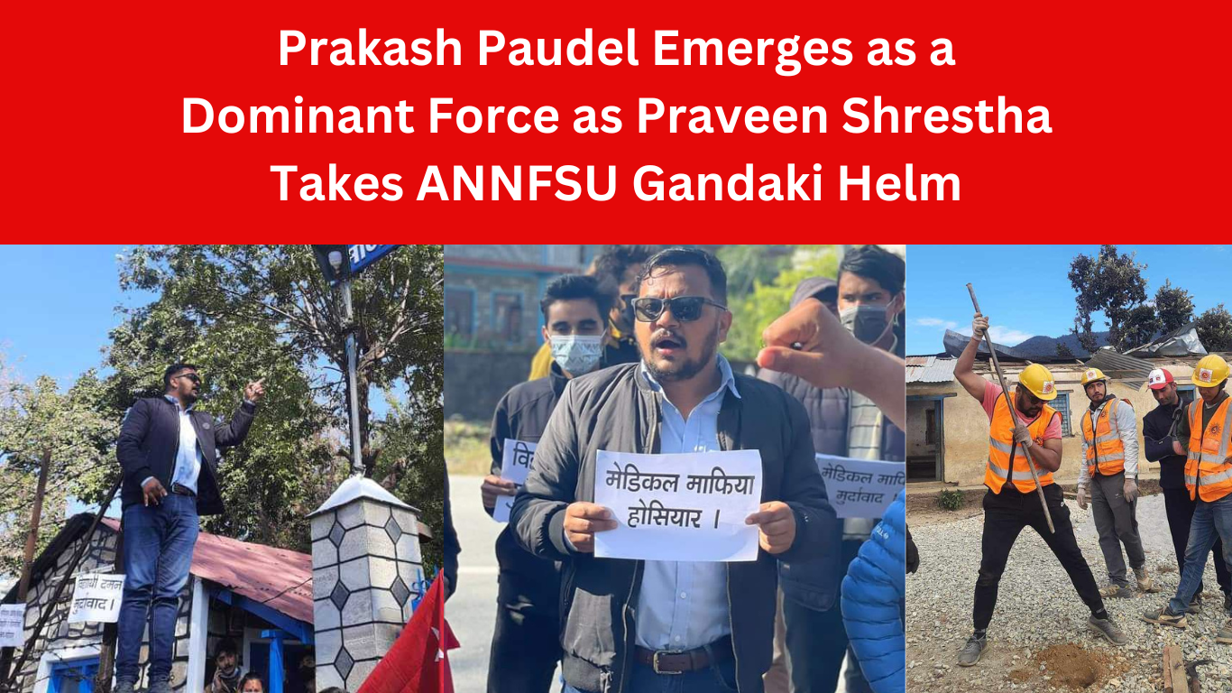Prakash Paudel Emerges as a Dominant Force as Praveen Shrestha Takes ANNFSU Gandaki Helm