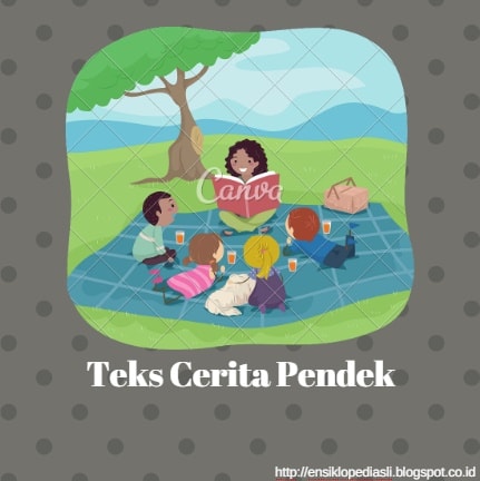 Teks Cerpen: Pengertian, Struktur, Contoh, Ciri-ciri 