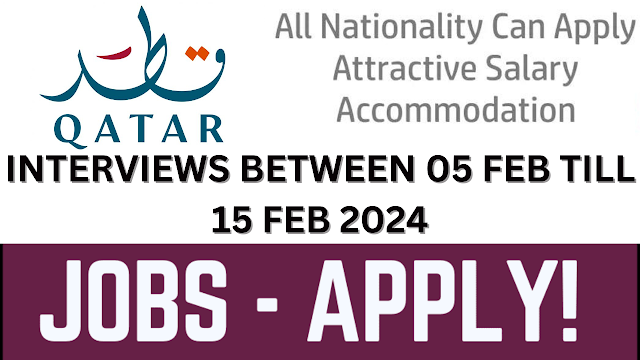05 February 2024 - Jobs In Doha Qatar From Today