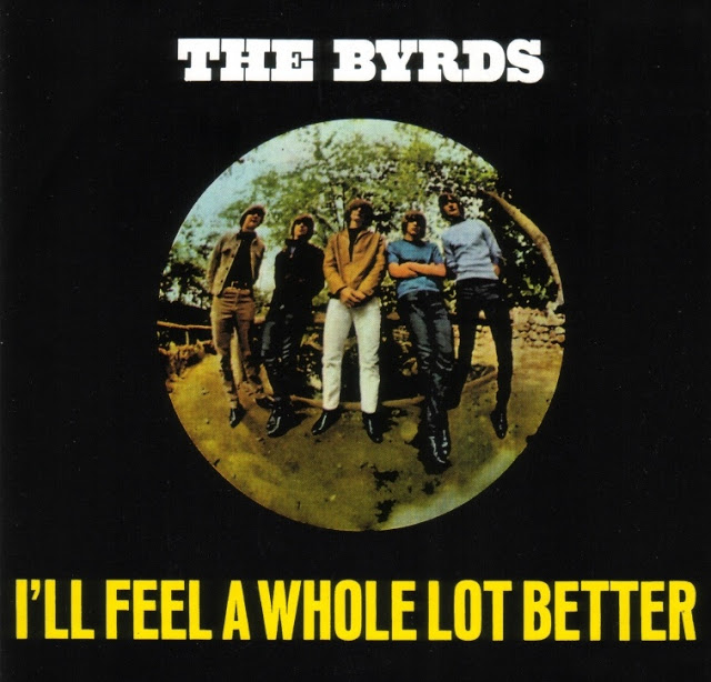 I'll feel a whole lot better - THE BYRDS