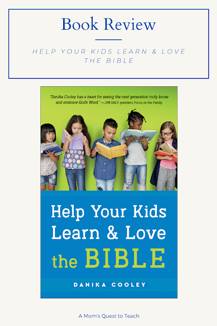 A Mom's Quest to Teach: Book Club: Book Review of Help Your Kids Learn & Love the Bible cover of the book