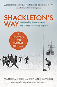 Shackleton's Way: Leadership Lessons from the Great Antarctic Explorer (English Edition)