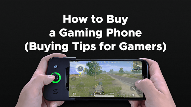 How to Buy a Gaming Phone (Buying Tips for Gamers)