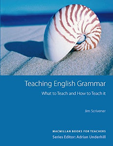 Teaching English Grammar: What to Teach and How to Teach it.Macmillan Books for Teachers / Grammar