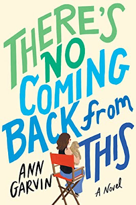 book cover of women's fiction novel There's No Coming Back from This by Ann Garvin