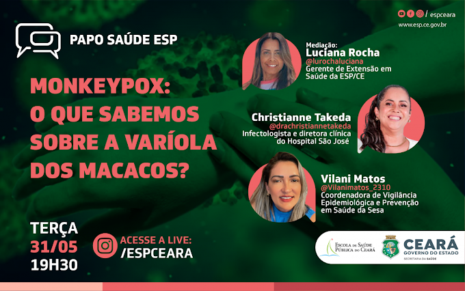 Ceará : Saúde desta terça (31/05/2022) discute o que já se sabe sobre a varíola dos macacos - Ao vivo