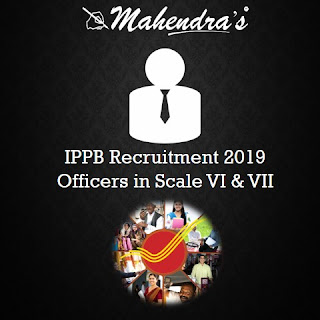 IPPB Recruitment 2019 | Officers in Scale VI & VII