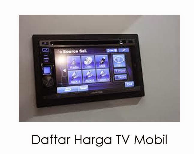 Daftar Harga TV Mobil - Daftar Harga TV, Harga TV LCD 