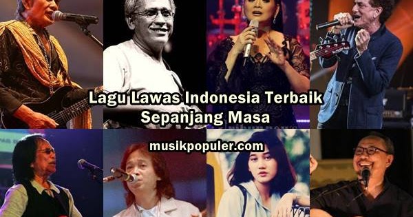 500+ Lagu Lawas Indonesia Terbaik Sepanjang Masa (Paling ...