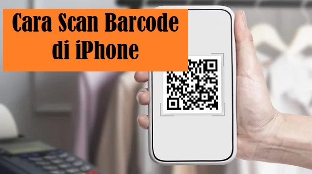 Cara Scan Barcode di iPhone