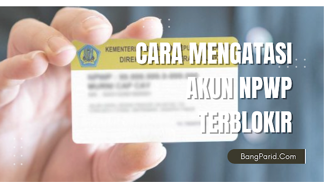 cara mengatasi akun npwp terblokir