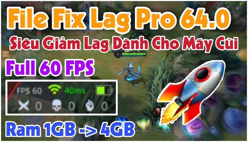 File Fix Lag Liên Quân Pro 64.0 - Siêu Giảm Lag Dành Riêng Cho Máy Cấu Hình Yếu + Tăng Full FPS Cao
