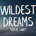 Wildest Dreams Lyrics - Taylor Swift 