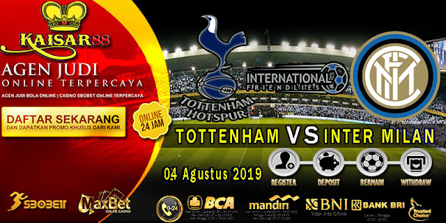 Prediksi Bola Terpercaya Liga Friendlies Tottenham Hotspur vs Inter Milan 4 Agustus 2019