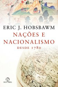 Nações e Nacionalismo: Desde 1780